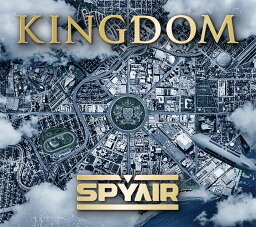 KINGDOM (初回限定盤A CD＋DVD) [ <strong>SPYAIR</strong> ]