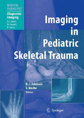 Imaging in Pediatric Skeletal Trauma: Techniques and Applications[洋書]【送料無料】