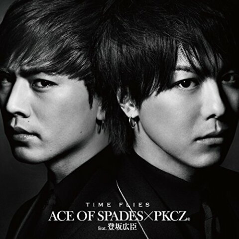 TIME FLIES (CD＋DVD) [ ACE OF SPADES × PKCZ ]