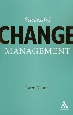 Successful Change Management: The Fifty Key Facts