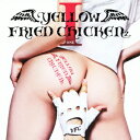 YELLOW FRIED CHICKENz I(TYPE B CD+DVD）
