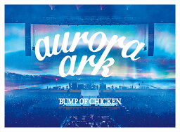 BUMP OF CHICKEN TOUR <strong>2019</strong> aurora ark TOKYO DOME （通常盤） [ BUMP OF CHICKEN ]