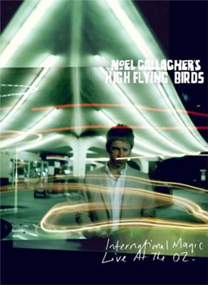 【輸入盤】International Magic Live At The O2 (Deluxe Edition)(2DVD+CD) [ Noel Gallagher's High Flying Birds ]