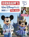 Birnbaum's 2022 Walt Disney World for Kids: The Official Guide BIRNBAUMS 2022 WALT DISNEY WOR (Birnbaum's Walt Disney World for Kids)