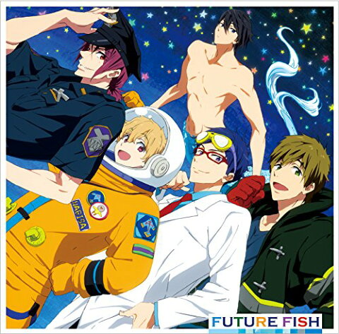 TVアニメ『Free!-Eternal Summer-』ED主題歌　「FUTURE FISH」 [ STYLE FIVE ]