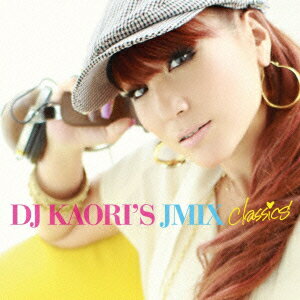 DJ KAORI'S JMIX Classics [ DJ KAORI ]