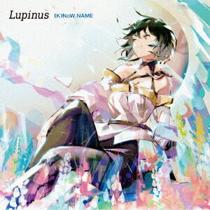Lupinus (TVアニメ『サクラクエスト』第2クールオープニングテーマ) [ (K)NoW_NAME ]