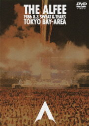 THE ALFEE 1986 8.3 SWEAT & TEARS TOKYO BAY-AREA【初回生産限定】 [ THE ALFEE ]