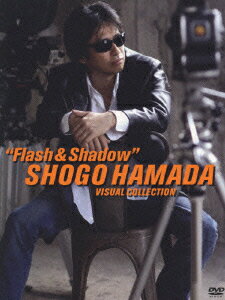SHOGO HAMADA VISUAL COLLECTION gFlash & Shadow [ lcȌ ]