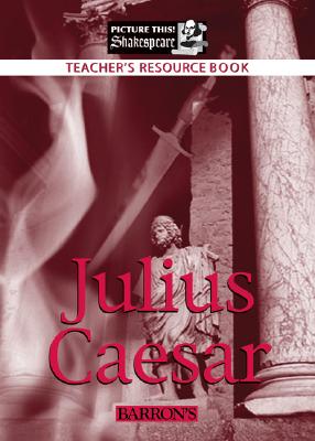 Julius Caesar Teacher's Resource Book