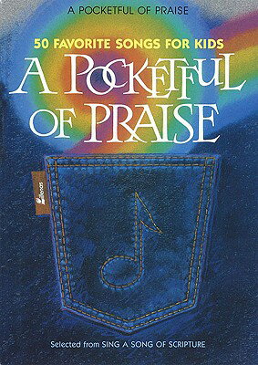 A Pocketful of Praise: 50 Favorite Songs for Kids