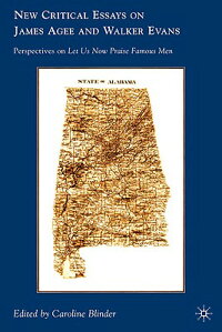 new critical essays on james agee and walker evans James rufus agee (november 27, 1909 families in 1936 with photographer walker evans new critical essays on james agee and walker evans: perspectives on let. new critical essays on james agee and walker evans James rufus agee (november 27, 1909 families in 1936 with photographer walker evans new critical essays on james agee and walker evans: perspectives on let.