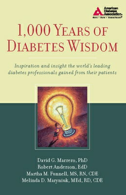 1,000 Years of Diabetic Wisdom: Inspiration and Insight the World's Leading Diabetes Professionals G