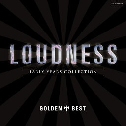 ゴールデン☆ベスト ラウドネス EARLY YEARS COLLECTION [ <strong>LOUDNESS</strong> ]