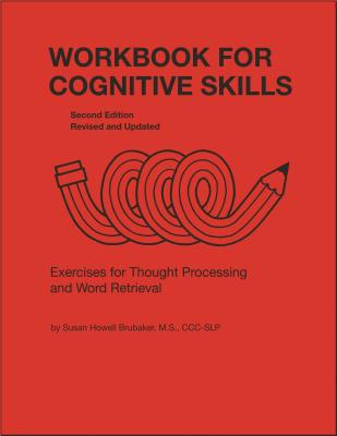 Workbook for Cognitive Skills: Exercises for Thought Processing and Word Retrieval【送料無料】