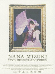 NANA MIZUKI LIVE MUSEUM×UNIVERSE [ <strong>水樹奈々</strong> ]