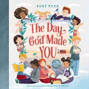 The Day God Made You for Little Ones DAY GOD MADE YOU FOR LITTLE ON