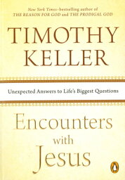 Encounters with Jesus___ Unexpected Answers to Life's Biggest Questions ENCOUNTERS W/JESUS [ Timothy Keller ]