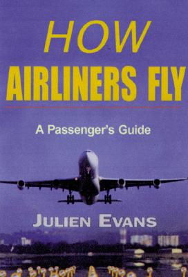 How Airliners Fly: A Passenger's Guide【送料無料】