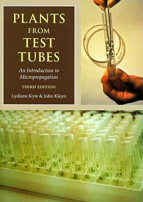 ... Test Tubes: An Introduction to Micropropagation PLANTS FROM TEST TUBES