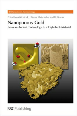 Nanoporous Gold: From an Ancient Technology to a High-Tech Material【送料無料】