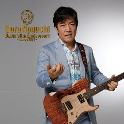 Goro Noguchi Debut 50th Anniversary ～since1971～ (LIVE盤 CD＋DVD) [ <strong>野口五郎</strong> ]