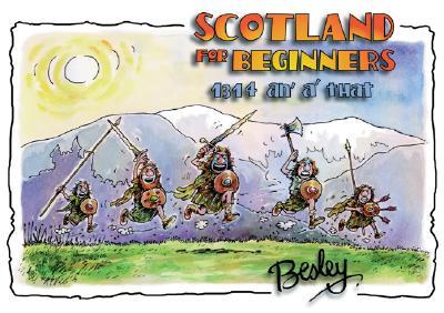 Scotland for Beginners: 1314 An' A' That【送料無料】