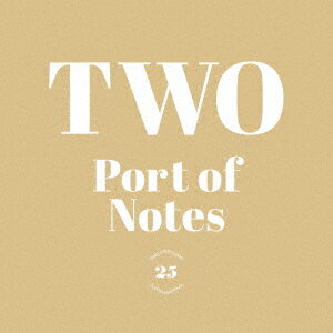 TWO [ Port <strong>of</strong> Notes ]