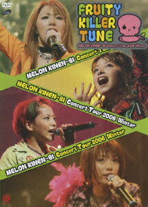 メロン記念日 コンサートツアー2006 冬 『FRUITY KILLER TUNE』 [ メロン記念日 ]