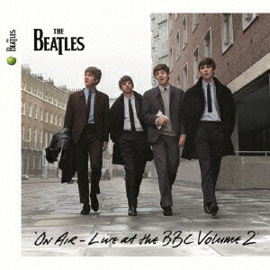 オン・エア〜ライヴ・アット・ザ・BBC Vol.2(2CD) [ ザ・ビートルズ ]