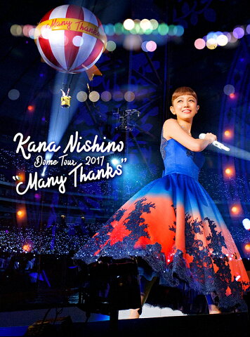 Dome Tour 2017 “Many Thanks”【Blu-ray】 [ 西野カナ ]