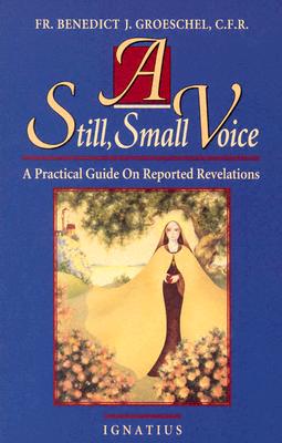 A Still Small Voice: A Practical Guide on Reported Revelations【送料無料】