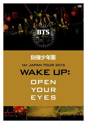 防弾少年団1st JAPAN TOUR 2015「WAKE UP___OPEN YOUR EYES」 [ BTS (防弾少年団) ]