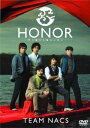 HONOR 〜守り続けた痛みと共に〜［2枚組］ [ TEAM-NACS ]【送料無料】