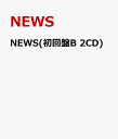 NEWS(初回盤B 2CD) [ NEWS ]