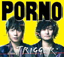 ∠ TRIGGER（初回限定CD+DVD）