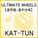 ULTIMATE WHEELS（通常盤／通常仕様） [ KAT-TUN ]