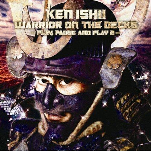 WARRIOR ON THE DECKS〜PLAY,PAUSE AND PLAY 2〜 [ KEN ISHII ]