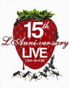 15th L'Anniversary LIVE [ L'Arc〜en〜Ciel ]