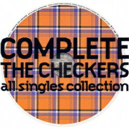 COMPLETE THE CHECKERS all singles collection [ <strong>チェッカーズ</strong> ]