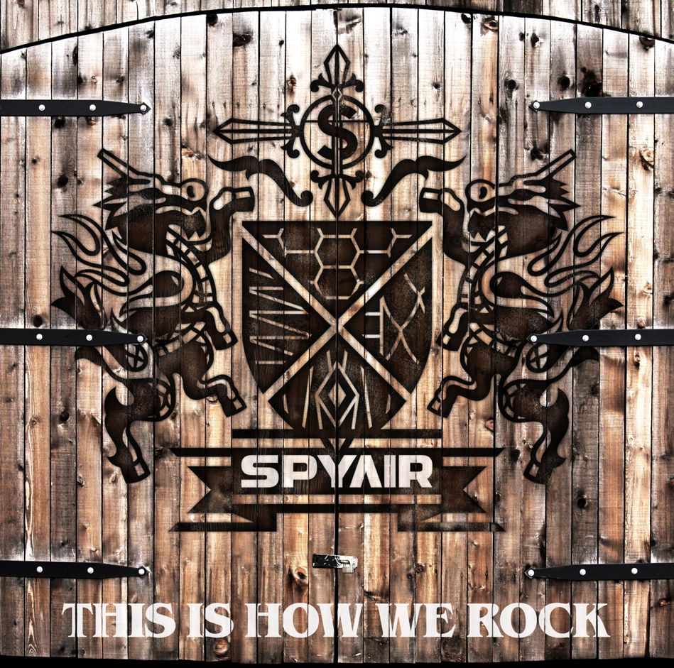 THIS IS HOW WE ROCK [ SPYAIR ]