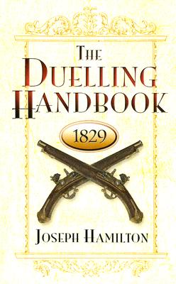The Duelling Handbook, 1829【送料無料】