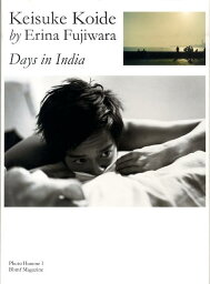 Days　in　India <strong>小出恵介</strong>by藤原江理奈 （Photo　homme） [ 藤原江理奈 ]