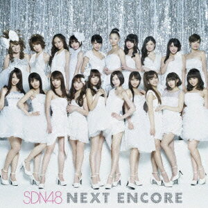 NEXT ENCORE（CD+DVD） [ SDN