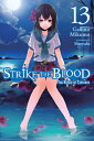 Strike the Blood, Vol. 13 (Lig...