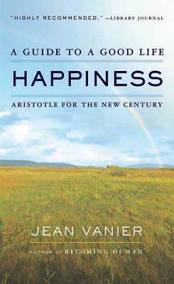 Happiness: A Guide to a Good Life, Aristotle for the New Century【送料無料】