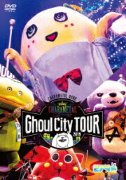 CHARAMEL Ghoul City TOUR 2019 [ <strong>ふなっしー</strong> ]