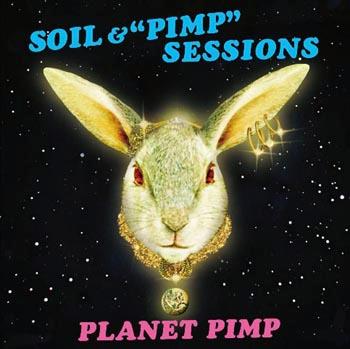 PLANET PIMP [ SOIL&“PIMP"SESSIONS ]