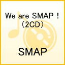 We are SMAP！（2CD）