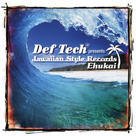 Def Tech presents Jawaiian Style Records 〜Ehukai〜 [ (オムニバス) ]